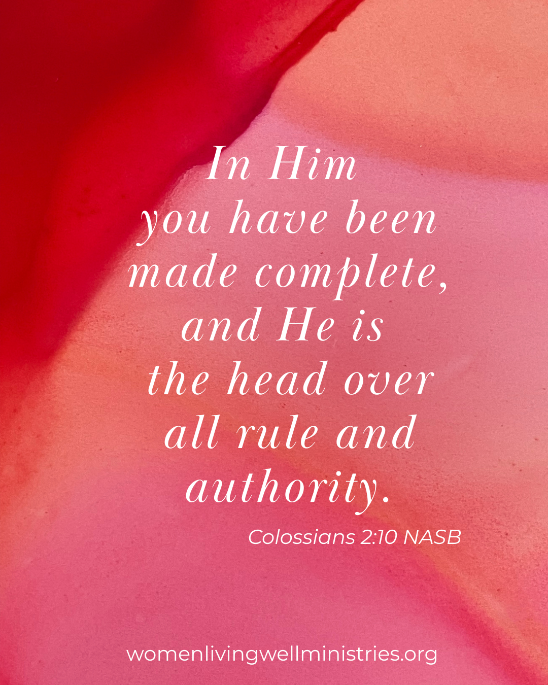 In Him you have been made complete, and He is the head over all rule and authority.